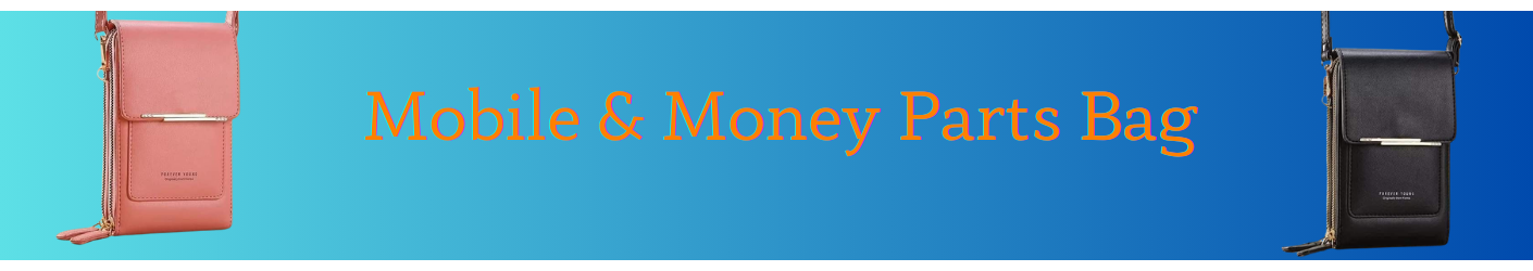 Mobile & Money Parts Bag
