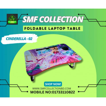 Cindrella Foldable laptop table 