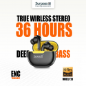 Surpass T-28 ENC Earbuds – 36 Hours of Pure Wireless Freedom!